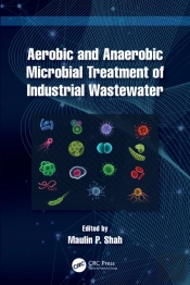 Aerobic And Anaerobic Microbial Treatment Of Industrial Wastewater