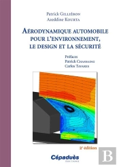 Aérodynamique Automobile Pour L'Environnement, Le Design Et La Sécurité (2e Édition)