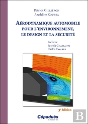 Aérodynamique Automobile Pour L'Environnement, Le Design Et La Sécurité (3e Édition)