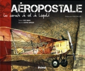 Aéropostale, Les Carnets De Vol De Léopold