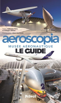 Bertrand.pt - Aéroscopia, Un Musée Pour L'Aviation