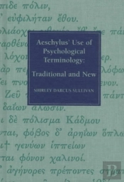 Aeschylus' Use Of Psychological Terminology