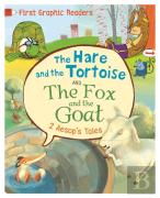 Aesop: The Hare And The Tortoise & The Fox And The Goat