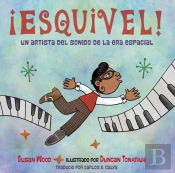 Â¡Esquivel! Un Artista Del Sonido De La Era Espacial (Spanish Edition) Artist