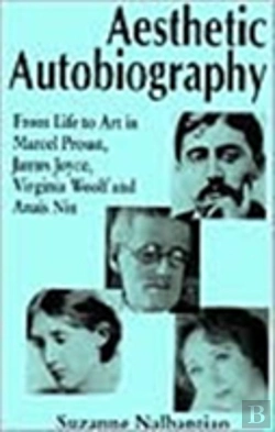 Bertrand.pt - Aesthetic Autobiography: From Life To Art In Marcel Proust, James Joyce