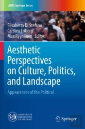 Aesthetic Perspectives On Culture, Politics, And Landscape
