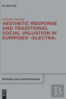 Aesthetic Response And Traditional Social Valuation In Euripides' >Electra<