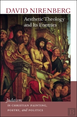 Bertrand.pt - Aesthetic Theology And Its Enemies - Judaism In Christian Painting, Poetry, And Politics