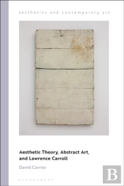 Aesthetic Theory, Abstract Art And Lawrence Carroll