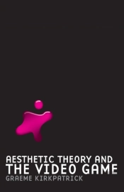 Aesthetic Theory And The Video Game