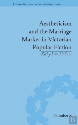 Bertrand.pt - Aestheticism And The Marriage Market In Victorian Popular Fiction