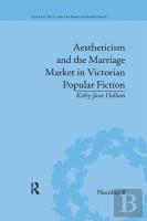 Aestheticism And The Marriage Market In Victorian Popular Fiction