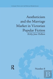 Aestheticism And The Marriage Market In Victorian Popular Fiction
