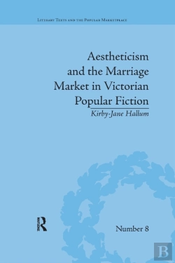 Bertrand.pt - Aestheticism And The Marriage Market In Victorian Popular Fiction