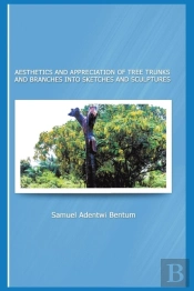 Aesthetics And Appreciation Of Tree Trunks And Branches Into Sketches And Sculptures