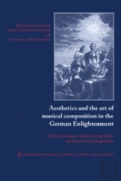 Aesthetics And The Art Of Musical Composition In The German Enlightenment