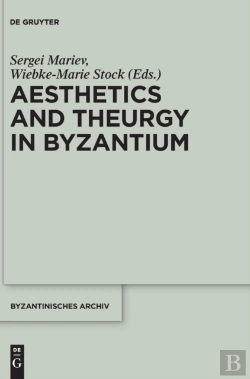 Bertrand.pt - Aesthetics And Theurgy In Byzantium