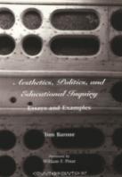 Aesthetics, Politics, And Educational Inquiry
