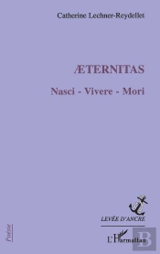 Aeternitas ; Nasci, Vivere, Mori