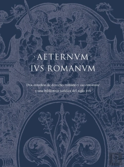 Bertrand.pt - Aeternum Ius Romanum Dos Estudios De Derecho Romano Y «Ius C