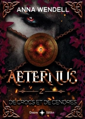 Aeternus Tome 2 : De Crocs Et De Cendres