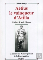 Aetius Le Vainqueur D'Attila
