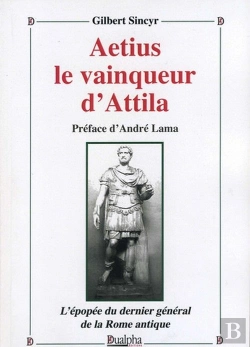 Bertrand.pt - Aetius Le Vainqueur D'Attila