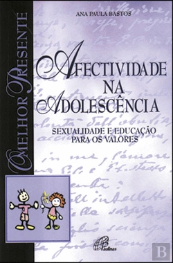 Bertrand.pt - Afectividade na Adolescência