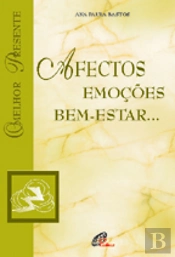 Afectos, Emoções, Bem-Estar...