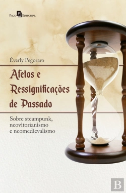 Bertrand.pt - Afetos E Ressignificações De Passado