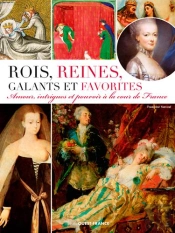 Affaire De Couples : Amour, Sexe Et Pouvoir A La Cour De France