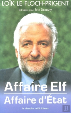 Bertrand.pt - Affaire Elf, Affaire D'Etat ; Entretiens Avec Eric Decouty
