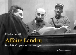 Bertrand.pt - Affaire Landru : Le Récit Du Procès En Images