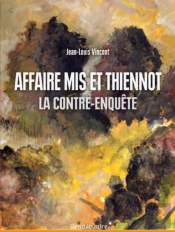 Affaire Mis Et Thiennot - La Contre-Enquete