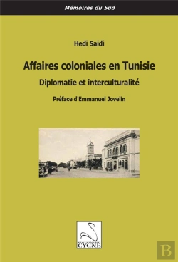 Bertrand.pt - Affaires Coloniales En Tunisie : Diplomatie Et Interculturalité