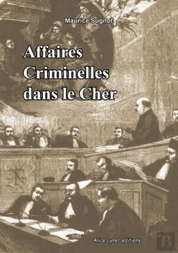 Bertrand.pt - Affaires Criminelles Dans Le Cher