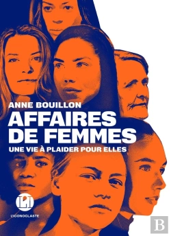 Bertrand.pt - Affaires De Femmes : Une Vie À Plaider Pour Elles