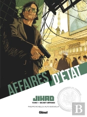 Affaires D'État : Djihad Tome 1 : Secret Défense