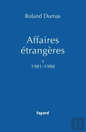 Affaires Étrangères T.1 ; 1981-1988