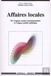 Affaires Locales ; De L'Espace Social Communautaire À L'Espace Public Politique