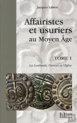 Bertrand.pt - Affairistes Et Usuriers T. 1 : Les Lombards,L'Heresie Et L'Eglise