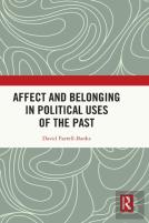 Affect And Belonging In Political Uses Of The Past