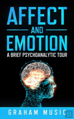 Bertrand.pt - Affect And Emotion A Brief Psychoanalytic Tour