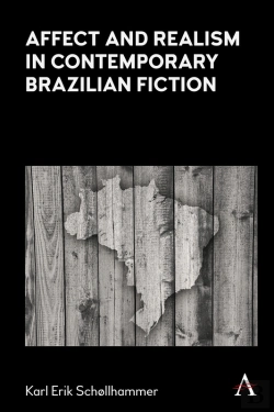 Bertrand.pt - Affect And Realism In Contemporary Brazilian Fiction
