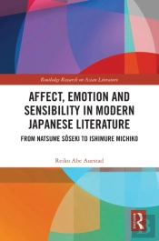 Affect, Emotion And Sensibility In Modern Japanese Literature