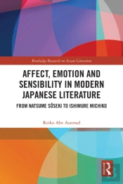 Affect, Emotion And Sensibility In Modern Japanese Literature