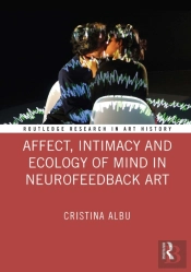 Affect, Intimacy And Ecology Of Mind In Neurofeedback Art
