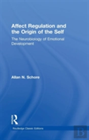 Affect Regulation And The Origin Of The Self