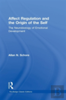 Affect Regulation And The Origin Of The Self