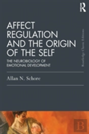 Affect Regulation And The Origin Of The Self